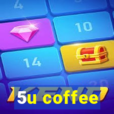 5u coffee